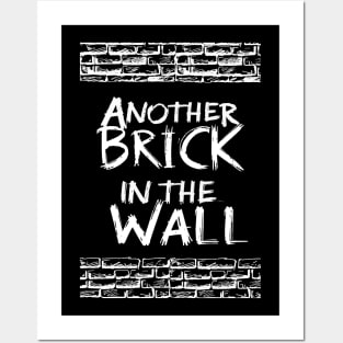 Another Brick in the Wall Posters and Art